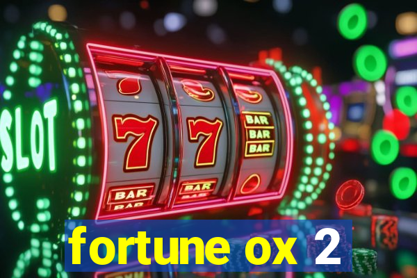 fortune ox 2